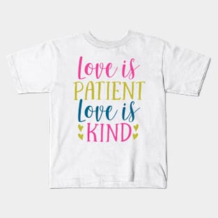 Love is Patient, Love is Kind Kids T-Shirt